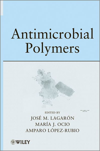 Cover for Jose Maria Lagaron · Antimicrobial Polymers (Hardcover Book) (2012)