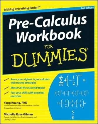 Cover for Kuang · Pre-Calculus Workbook For Dummies (Book) [2nd edition] (2011)