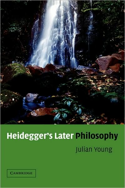 Cover for Young, Julian (University of Auckland) · Heidegger's Later Philosophy (Hardcover Book) (2001)