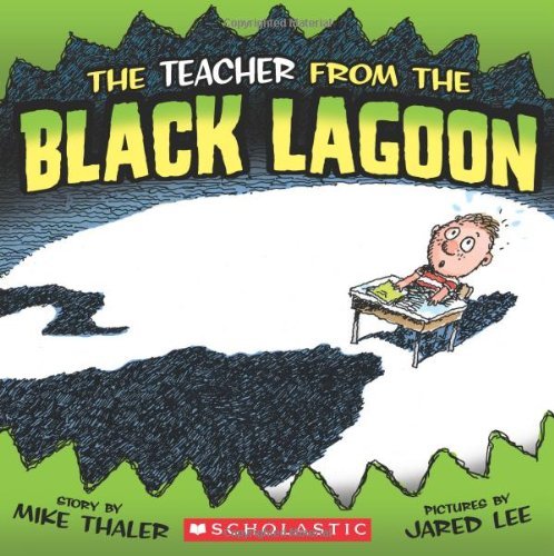 The Teacher from the Black Lagoon - Mike Thaler - Libros - Cartwheel Books - 9780545065221 - 1 de agosto de 2008