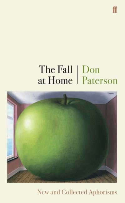 Cover for Don Paterson · The Fall at Home: New and Collected Aphorisms (Paperback Book) [Main edition] (2021)