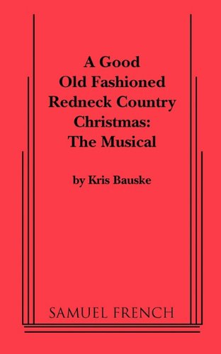 Cover for Kris Bauske · Good Old Fashioned Redneck Country Chris (Paperback Book) (2011)