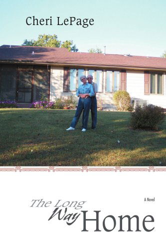 Cover for Cheri Lepage · The Long Way Home (Paperback Book) (2007)