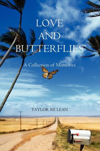 Cover for Taylor Mclean · Love and Butterflies: a Collection of Memories (Paperback Book) (2008)