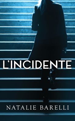 Cover for Natalie Barelli · L'Incidente (Paperback Book) (2020)