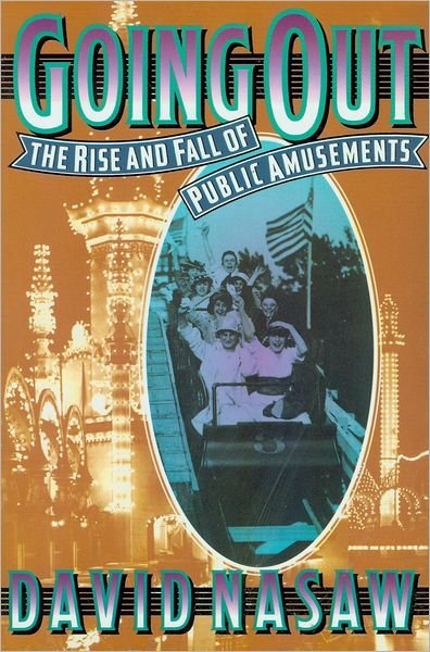 Cover for David Nasaw · Going Out: The Rise and Fall of Public Amusements (Pocketbok) (1999)