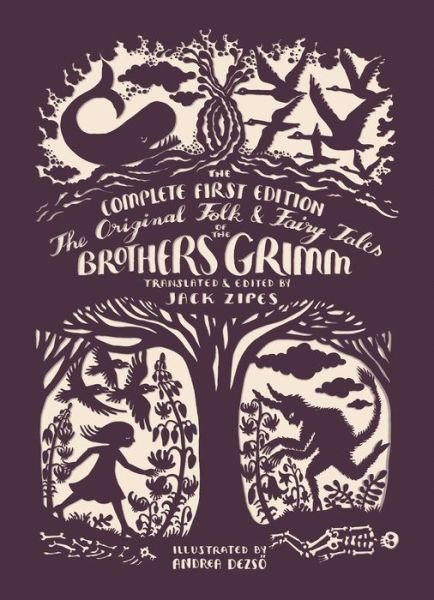 Cover for Jacob Grimm · The Original Folk and Fairy Tales of the Brothers Grimm: The Complete First Edition (Taschenbuch) (2016)