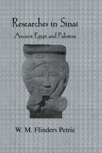 Cover for W.M. Flinders Petrie · Researches In Sinai: Ancient Egypt and Palestine (Gebundenes Buch) [New edition] (2005)