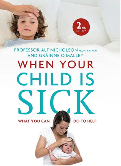Cover for Prof. Alf Nicholson · When Your Child Is Sick: What You Can Do to Help (Hardcover Book) [2 Revised edition] (2016)