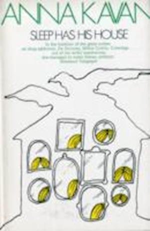 Cover for Anna Kavan · Sleep Has His House - Peter Owen Modern Classic (Hardcover Book) (1973)