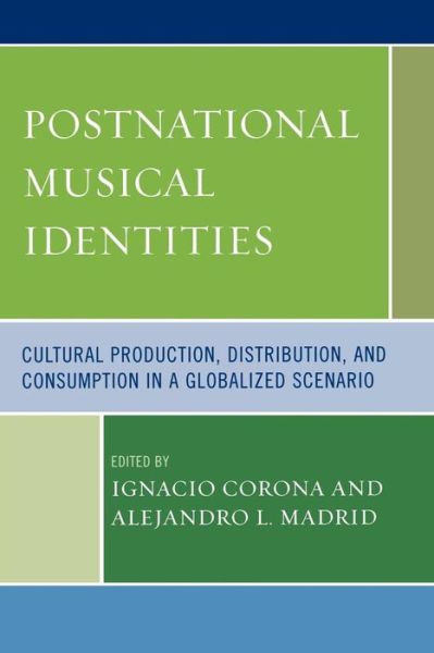 Cover for Postnational Musical Identities: Cultural Production, Distribution, and Consumption in a Globalized Scenario (Paperback Book) (2010)