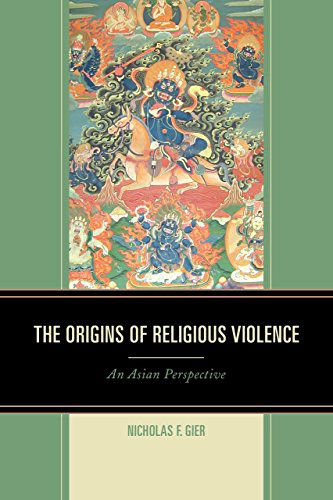 Cover for Nicholas F. Gier · The Origins of Religious Violence: An Asian Perspective (Hardcover Book) (2014)