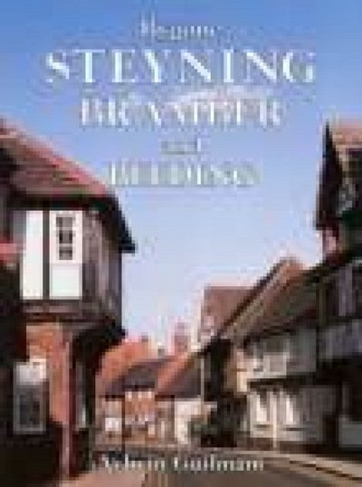 Cover for Aylwin Guilmant · Bygone Steyning, Bramber and Beeding (Paperback Book) [UK edition] (2015)