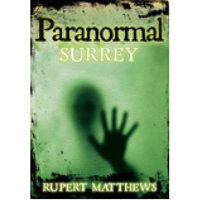 Cover for Rupert Matthews · Paranormal Surrey (Paperback Book) (2010)
