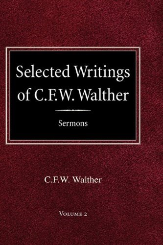 Cover for C Fw Walther · Selected Writings of C.f.w. Walther Volume 2 Selected Sermons (Hardcover Book) (1981)