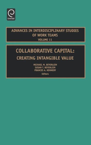 Cover for Michael M Beyerlein · Collaborative Capital: Creating Intangible Value - Advances in Interdisciplinary Studies of Work Teams (Hardcover Book) (2005)