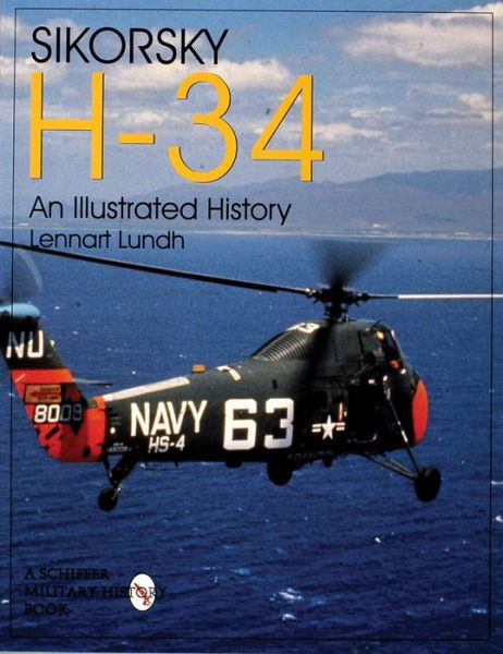 Cover for Lennart Lundh · Sikorsky H-34: An Illustrated History: An Illustrated History (Paperback Book) (1998)