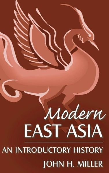 Cover for John Miller · Modern East Asia: An Introductory History: An Introductory History (Innbunden bok) (2007)