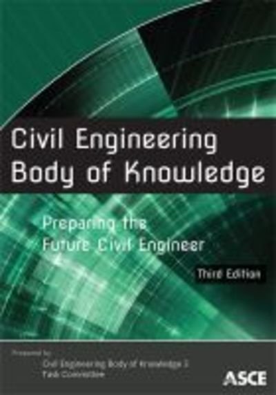 Cover for Civil Engineering Body of Knowledge 3 Task Committee · Civil Engineering Body of Knowledge: Preparing the Future Civil Engineer (Pocketbok) [3 Revised edition] (2019)