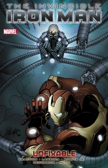 Cover for Matt Fraction · Invincible Iron Man Volume 8: The Unfixable (Hardcover Book) (2016)
