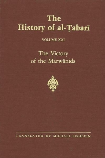 Cover for Abu Ja'far Muhammad ibn Jarir al-Tabari · The History of Al-Tabari, vol. XXI. The Victory of the Marwanids. (Paperback Bog) (1990)
