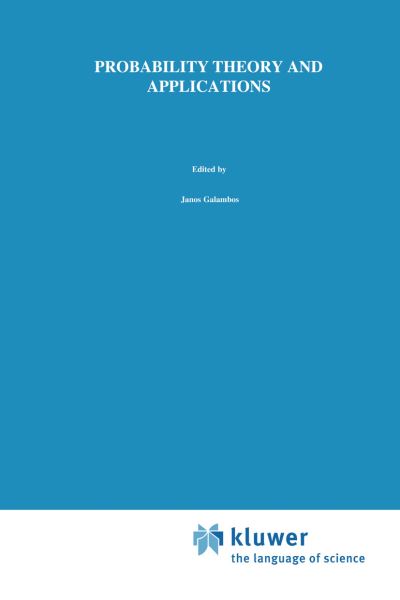 Cover for J Mogyorodi · Probability Theory and Applications: Essays to the Memory of Jozsef Mogyorodi - Mathematics and Its Applications (Hardcover Book) (1992)