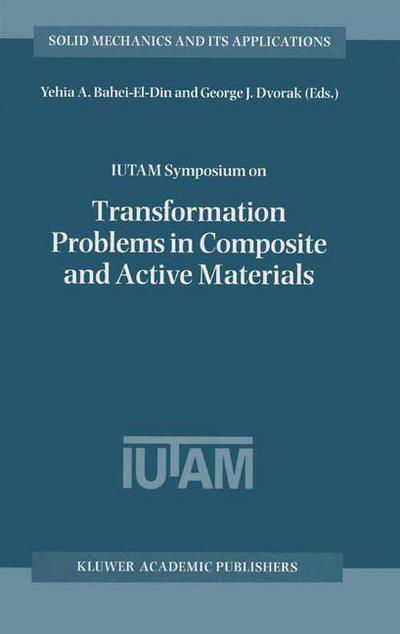 Cover for Y a Bahei-el-din · IUTAM Symposium on Transformation Problems in Composite and Active Materials: Proceedings of the IUTAM Symposium held in Cairo, Egypt, 9-12 March 1997 - Solid Mechanics and Its Applications (Inbunden Bok) [1998 edition] (1998)