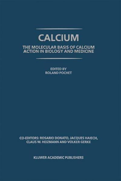 Roland Pochet · Calcium: The molecular basis of calcium action in biology and medicine (Paperback Bog) [Softcover reprint of the original 1st ed. 2000 edition] (2000)