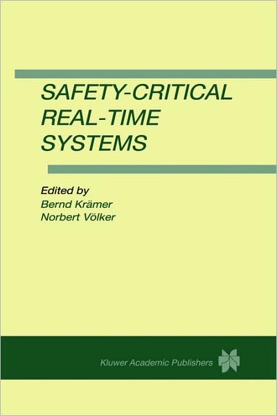 Cover for Bernd Kramer · Safety-Critical Real-Time Systems (Hardcover Book) [Reprinted from REAL-TIME SYSTEMS, 13:3, 1997 edition] (1997)