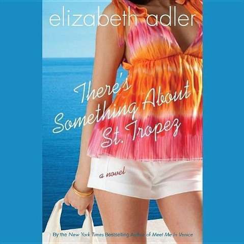 Cover for Elizabeth Adler · There S Something About St. Tropez (N/A) (2009)