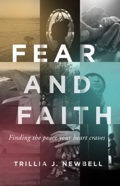 Cover for Trillia J. Newbell · Fear &amp; Faith (Paperback Book) (2015)