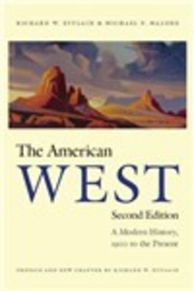 Cover for Richard W. Etulain · The American West: A Modern History, 1900 to the Present (Paperback Book) (2007)