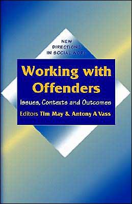 Cover for Antony Vass · Working with Offenders: Issues, Contexts and Outcomes - New Directions in Social Work series (Paperback Book) (1995)
