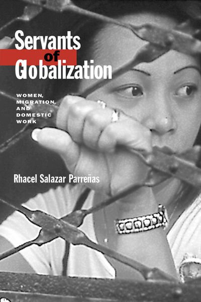 Cover for Rhacel Parrenas · Servants of Globalization: Women, Migration, and Domestic Work, First Edition (Pocketbok) (2001)