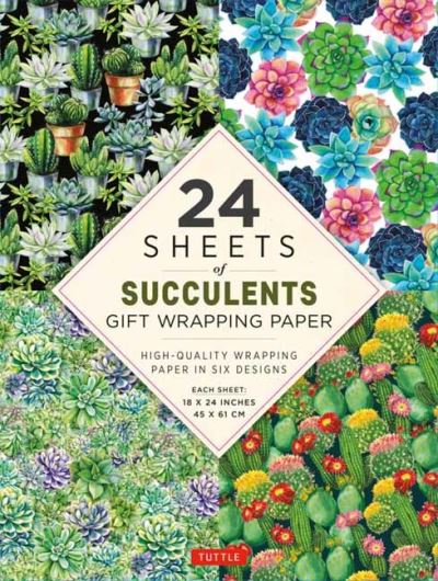 Cover for 24 Sheets of Succulents Gift Wrap · Succulents Gift Wrapping Paper - 24 sheets: 18 x 24&quot; (45 x 61 cm) Wrapping Paper (Paperback Book) (2021)