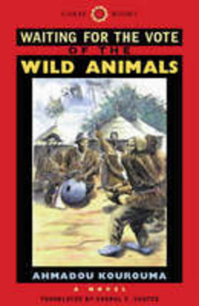 Cover for Ahmadou Kourouma · Waiting for the Vote of the Wild Animals - CARAF Books: Caribbean and African Literature Translated from French (Hardcover Book) (2001)