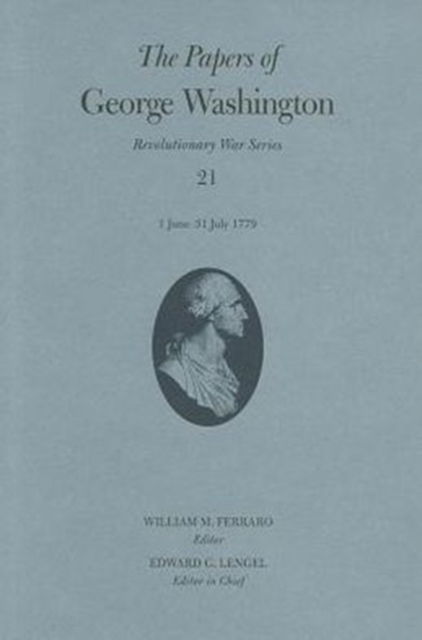 The Papers of George Washington: 1 June-31 July 1779 (Papers of George Washington: Revolutionary War) - Papers Of George Washington: Revolutionary War Series - Washington - Kirjat - University of Virginia Press - 9780813933221 - maanantai 8. lokakuuta 2012