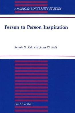 Cover for Sunnie D Kidd · Person to Person Inspiration - American University Studies, Series 5: Philosophy (Hardcover Book) (1995)