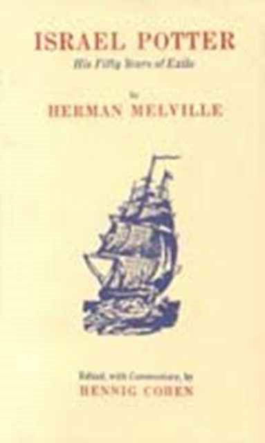 Israel Potter: His Fifty Years of Exile - Herman Melville - Books - Fordham University Press - 9780823213221 - 1991