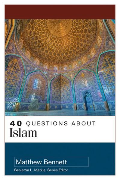 Cover for Matthew Bennett · 40 Questions about Islam - 40 Questions (Paperback Book) (2020)