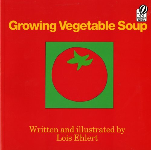 Cover for Lois Ehlert · Growing Vegetable Soup (Turtleback School &amp; Library Binding Edition) (Voyager Books) (Hardcover Book) [Turtleback School &amp; Library Binding edition] (1990)