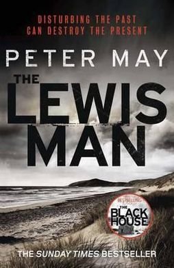 Cover for Peter May · The Lewis Man: The much-anticipated sequel to the bestselling hit (The Lewis Trilogy Book 2) - The Lewis Trilogy (Paperback Bog) (2015)