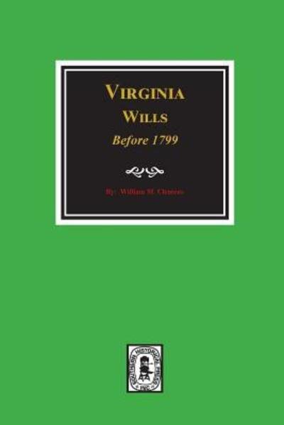 Cover for William M. Clemens · Virginia Wills before 1799. (Pocketbok) (2017)