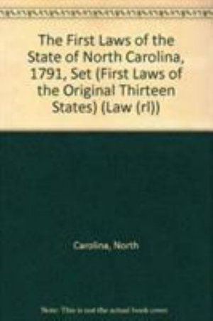 Cover for North Carolina · The First Laws of the State of North Carolina, 1791, Set (First Laws of the Original Thirteen States) - Law (rl) (Hardcover Book) (1984)