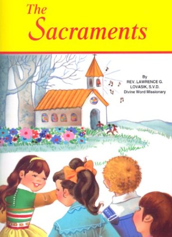 Cover for Lawrence G. Lovasik · The Sacraments (St. Joseph Picture Books) (Paperback Book) (2002)