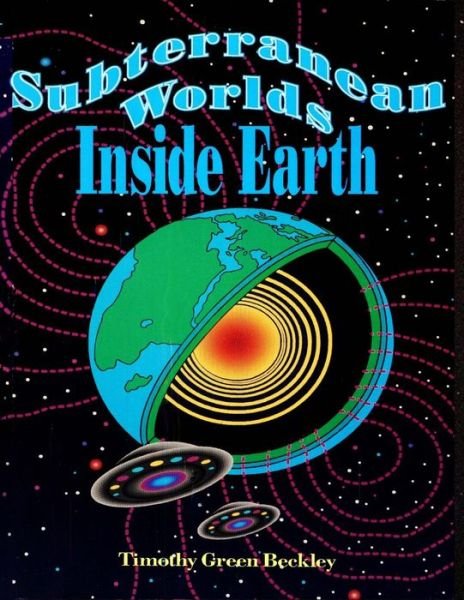 Cover for Timothy Green Beckley · Subterranean Worlds Inside Earth (Paperback Bog) (2012)