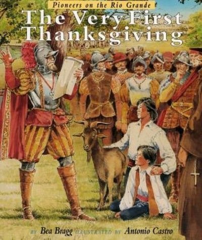Cover for Bea Bragg · The Very First Thanksgiving: Pioneers on the Rio Grande (Paperback Book) (1991)
