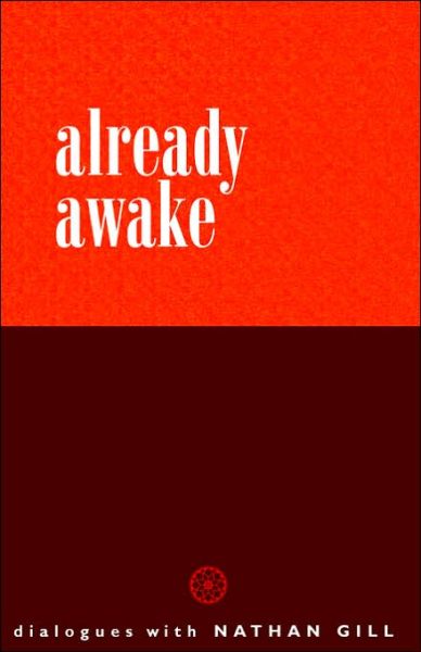 Already Awake - Nathan Gill - Books - Non-Duality Press - 9780954779221 - September 1, 2004