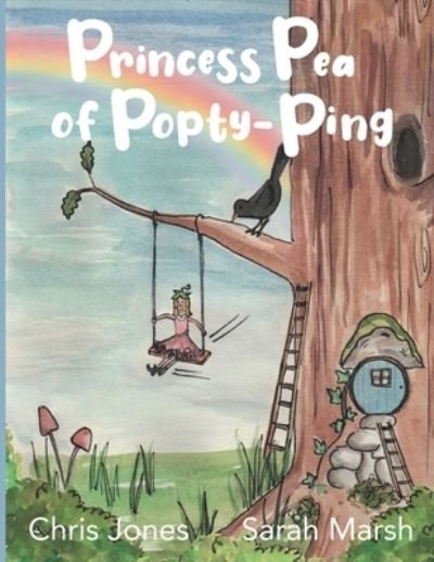 Princess Pea of Popty Ping - Chris Jones - Boeken - The Next Big Idea Publications - 9780957439221 - 12 april 2021