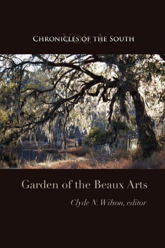Chronicles of the South: Garden of the Beaux Arts - Thomas Fleming - Kirjat - Chronicles Press/The Rockford Institute - 9780984370221 - 2011